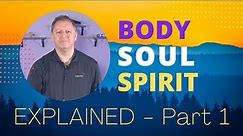 Difference Between Soul and Spirit? | EXPLAINED: Body Soul and Spirit | Soul vs Spirit Part 1