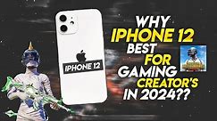 WHY IPHONE 12 BEST FOR GAMING CREATORS IN 2024🔥•IPHONE 12 BGMI/PUBG TEST IN 2024😍•IPHONE 12 REVIEW👀