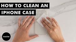 How to Clean an iPhone Case