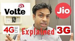 VOLTE, 4G LTE & 4G Networks Explained & Reliance Jio 4G