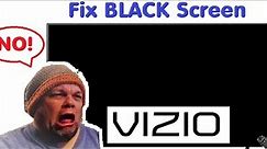 Fix VIZIO TV (Black Screen of Death) Not Turning On LED Smart Class Series 32 43 50 65 55 40 70 58