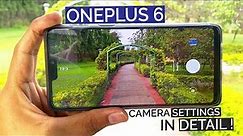 OnePlus 6 Camera Settings in Detail | 16MP F1.7 + 20MP F1.7 Dual Rear Camera Setup
