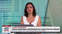 Fachin determina intervenção em conflitos no Paraná
