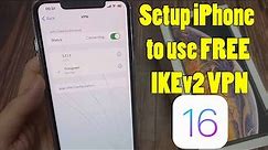 How To Use VPN on iPhone iOS 16 | Setup iPhone to use FREE IKEv2 VPN service