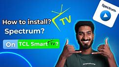 How to install Spectrum on TCL smart tv?