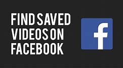How To Find Saved Videos on Facebook | Facebook Saved Videos Location