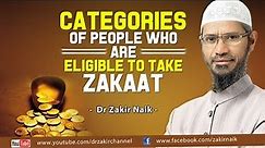 Categories of People who are eligible to take Zakaat by Dr Zakir Naik