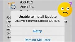 Fix unable to install update an error occurred installing ios 15.2 | iPhone