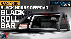 2009-2018 Ram 1500 Black Horse Off Road Black Roll Bar Review & Install
