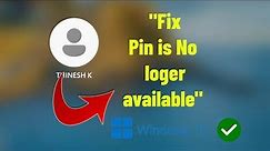 Fix " Your Pin Is No Longer Available "on windows 10/11 | fixed (2023)