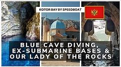 Explore Kotor Bay: Dive Into The Blue Cave And Discover Hidden Submarine Bases