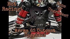 Arrma 6S Outcast/Notorious Upgrades!