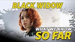 What We Know About 'Black Widow' | So Far