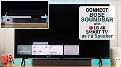 How to Connect Bose SoundBar to LG Smart TV! [TV Speaker]