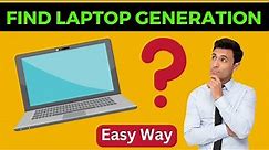How To Know Generation Of Laptop In Windows | Find Intel Processor Generation Laptop (Easiest Way)