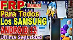 Frp Para Todos Los Samsung Android 12 Última Seguridad, Frp Manual A21s Android 12