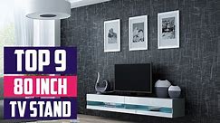 Top 9 Best Tv Stand for 80 Inch Tvs in 2024 | Reviews, Prices & Where to Buy