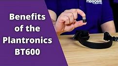 Benefits of the Plantronics BT600 USB Adapter