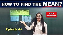 MEAN - HOW TO FIND THE MEAN? MATH (TAGALOG)
