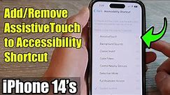 iPhone 14's: How to Add/Remove AssistiveTouch To Accessibility Shortcut Triple-Click Side Button