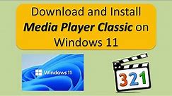 How to Download, Install, and Use Media Player Classic on Windows 11 | Install Media Player Classic
