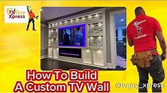 How To Build A Custom TV Wall