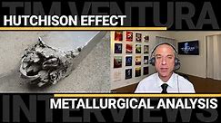 Hutchison Effect - Metallurgy & Spectrographic Analysis