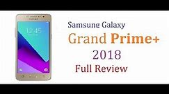 Samsung Galaxy Grand Prime Plus 2018- Full Review