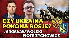 Słabość czy siła? Realne szanse ukraińskiej ofensywy - Jarosław Wolski i Piotr Zychowicz