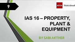 ACCA I Strategic Business Reporting (SBR) I IAS 16 - Property, Plant & Equipment - SBR Lecture 9