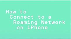 How to connect to a roaming network on iPhone | 48 | Changing up mobile
