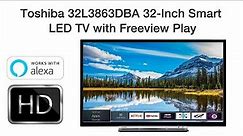 Toshiba 32L3863DBA 32 Inch Smart Full HD LED TV with Freeview Play