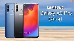 Samsung Galaxy A9 Pro 2019 Price, Release Date, Official Video, Trailer, Features, Launch, Specs