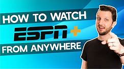 How to Watch ESPN+ Online Anywhere in the World 🏈🏀⚽