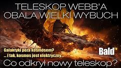 TELESKOP WEBB’A OBALA WIELKI WYBUCH (EU3) BaldTV-Dokument
