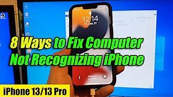 8 Ways to Fix Computer not Recognizing iPhone 13/13 Pro/13 Pro Max/Mini