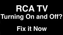 RCA TV turning On and Off - Fix it Now