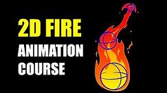 How to Animate FIRE - 2D Animation Course
