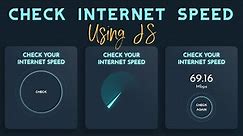 Detect Internet Speed using Vanilla JavaScript
