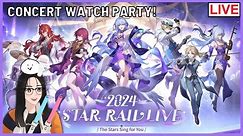 🔴 Star Rail LIVE 2024 Concert Watch Party! | Reaction (Honkai: Star Rail)
