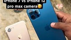 iPhone 7 vs iPhone 12 Pro Max camera test in 2023 #shorts #viral