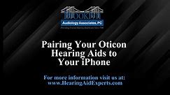 Steps for pairing your Oticon hearing devices to iPhone via Bluetooth