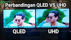 Perbandingan Samsung QLED vs UHD | Picture Quality