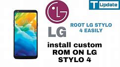 How To Root LG stylo 4 and Install Custom ROM Easily