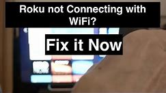 Roku Not Connecting with Wifi - Fix it Now