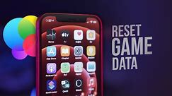 How to Reset Your Game Data on iPhone (tutorial)