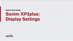 Sonim XP3plus - Display Settings