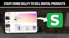 How To Start Using Sellfy To Sell Digital Products 2024! (Full Tutorial)