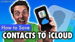 How to Save iPhone Contacts to iCloud
