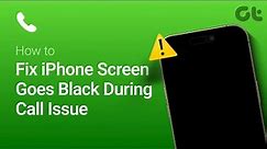 Resolving iPhone Screen Goes Black During Calls: Step-by-Step Guide